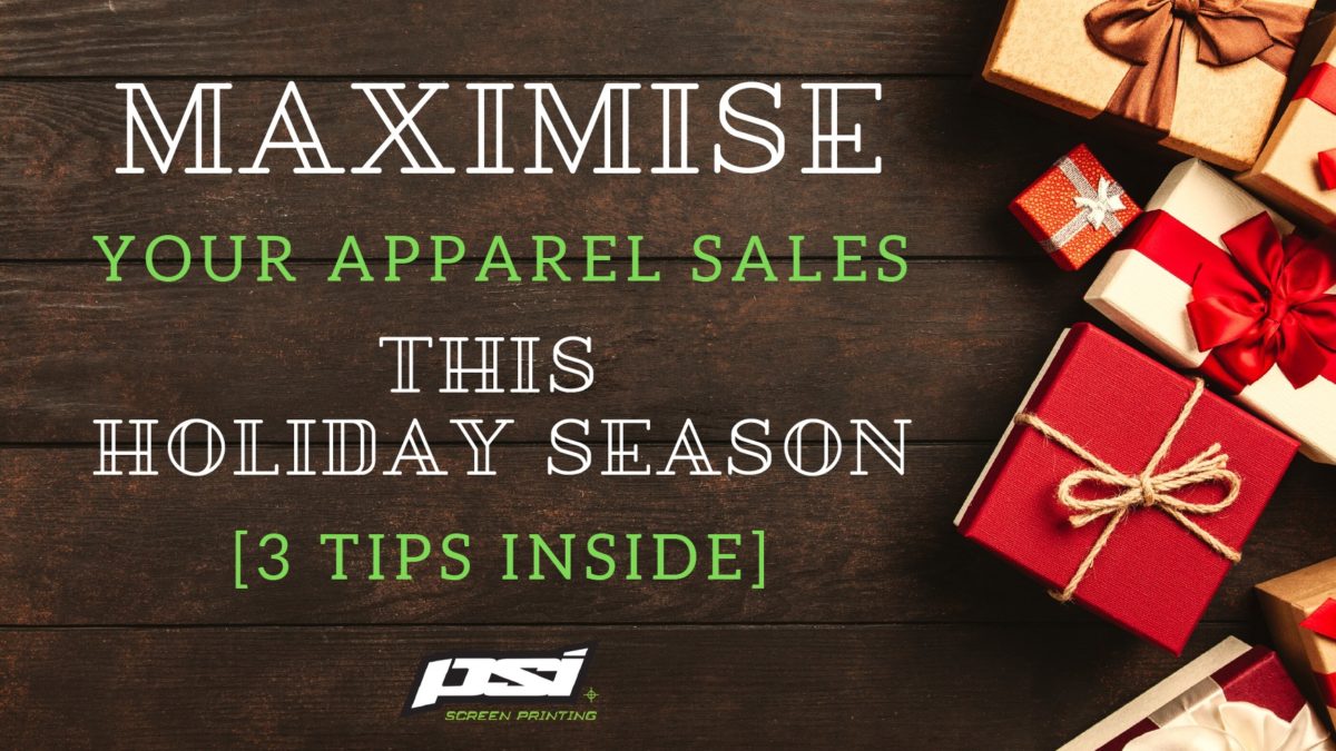 3 Tips to Maximise Your Apparel Sales This Holiday Season